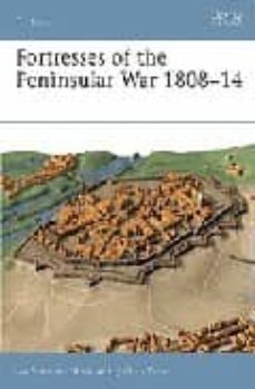 fortresses of the peninsular war: 1808 -14-ian christopher fletcher-9781841765778