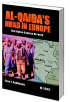 al-qaida s jihad in europe: the afghan-bosnian network-evan f. kohlmann-9781859738078