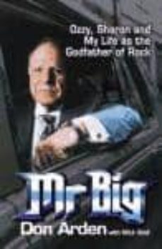 mr.big: ozzy, sharon and my life as the godfather of rock-don arden-9781861056078