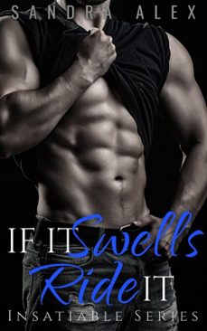 if it swells ride it (ebook)-sandra alex-9781997635178