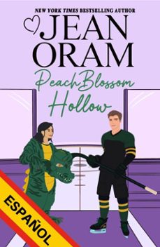 peach blossom hollow (español): un dulce romance de amigos que se convierten en amantes (ebook)-jean oram-9781997734178