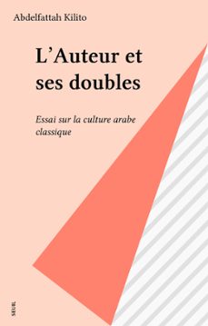 l'auteur et ses doubles (ebook)-abdelfattah kilito-9782021256178