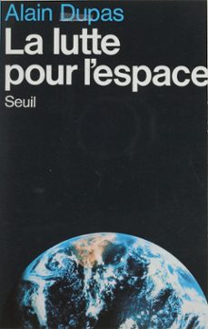 la lutte pour l'espace (ebook)-alain dupas-9782021258578