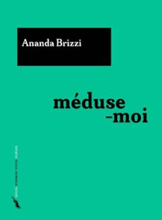 méduse-moi-ananda brizzi-9782021629378