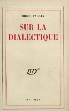 sur la dialectique (ebook)-brice parain-9782072116278