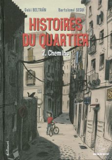 histoires du quartier (tome 2) - chemins (ebook)-gabi beltran-bartolome segui-9782075050678