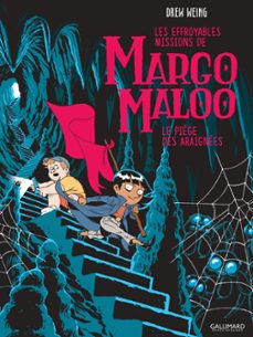 les effroyables missions de margo maloo (tome 3) - le piège des araignees (ebook)-drew weing-9782075170178