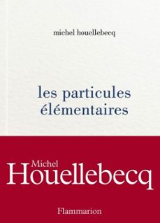 les particules élémentaires-michel houellebecq-9782080279378