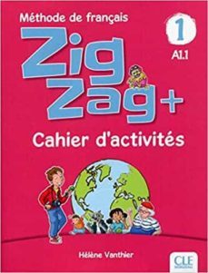 zig zag plus 1 - a1.1 (cahier d activites)-helene vanthier-9782090384178