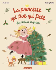 la princesse qui pue qui pète fete noel a sa façon - grand format (ebook)-marie tibi-9782203293878
