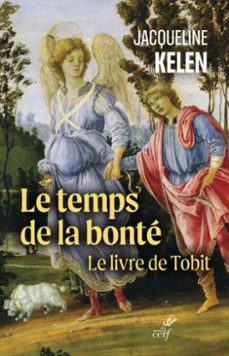 le temps de la bonte - le livre de tobit (ebook)-jacqueline kelen-9782204150378