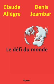 le defi du monde (ebook)-claude allegre-denis jeambar-9782213639178