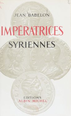 imperatrices syriennes (ebook)-jean babelon-9782226428578
