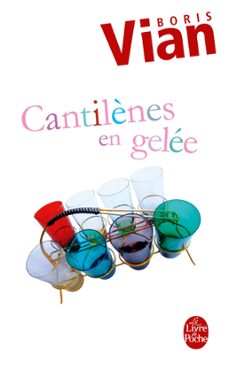 cantilènes en gelée-boris vian-9782253168478
