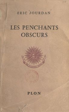 les penchants obscurs (ebook)-eric jourdan-9782259265478