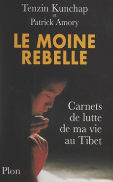 le moine rebelle-patrick amory-tenzin kunchap-9782259303378