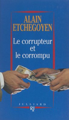 le corrupteur et le corrompu (ebook)-alain etchegoyen-9782260054078
