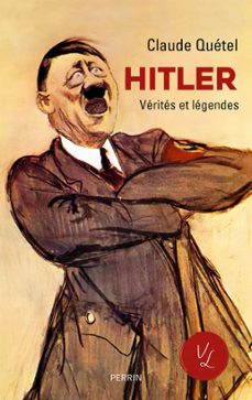 hitler - verites et legendes (ebook)-claude quetel-9782262087678