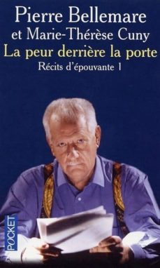 la peur derriere la porte: recits d epouvante 1-pierre bellemare-marie therese cuny-9782266118378