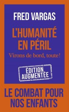 l humanite en peril: virons de bord, toute!-9782290228678