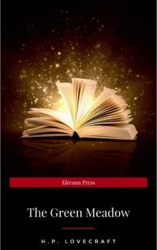 the green meadow (ebook)-h.p. lovecraft-9782291034278