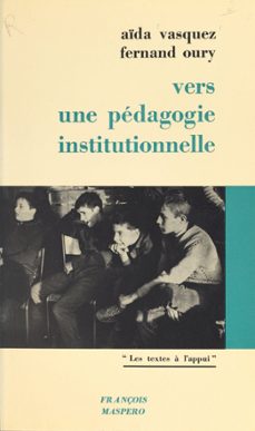 vers une pedagogie institutionnelle (ebook)-fernand oury-aïda vasquez-9782348030178