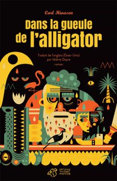 dans la gueule de l'alligator (ebook)-carl hiaasen-9782364747678