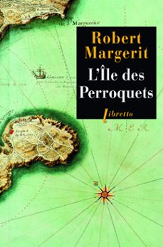 l'ile des perroquets (ebook)-robert margerit-9782369140078