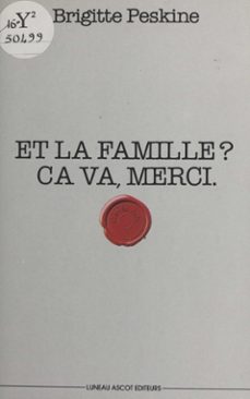 et la famille ? ça va, merci (ebook)-brigitte peskine-9782402490078