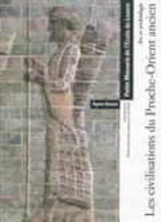 art et archeologie : les civilisations du proche-orient ancien-agnes benoit-9782711859078