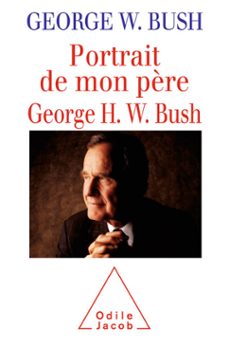 portrait de mon père, george h. w. bush (ebook)-george w. bush-9782738164278