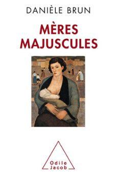 mères majuscules (ebook)-daniele brun-9782738199478