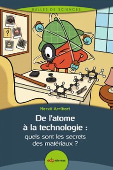 de l'atome à la technologie : quels sont les secrets des matériaux ? (ebook)-hervé arribart-9782759838578