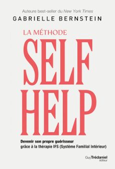 la methode self help - devenir son propre guerisseur grace a la therapie ifs (système familial interieur) (ebook)-gabrielle bernstein-9782813237378
