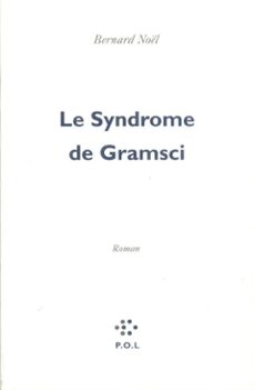 le syndrome de gramsci (ebook)-bernard noel-9782846828178