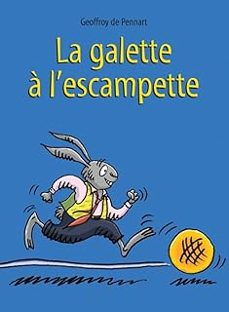 la galette à l escampette-geoffroy de pennart-9782877677578