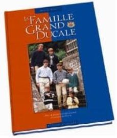 la famille grand ducale-manuel dias-9782879539478