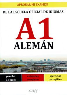 aprobar mi examen. nivel basico de aleman de la eoi. a1.  60 ejercicios corregibles-9782955142578