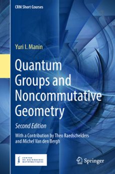 quantum groups and noncommutative geometry (ebook)-yuri i. manin-9783319979878