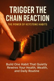 trigger the chain reaction: the power of keystone habits (ebook)-caleb prescott-9783565126378