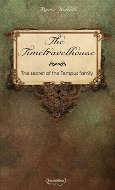 the timetravelhouse - the secret of the tempus family (ebook)-marie wollatz-marie wollatz-9783689957278