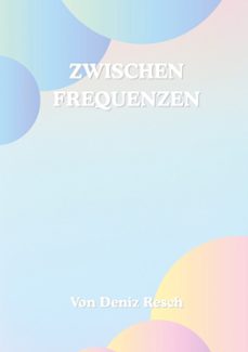 zwischen frequenzen (ebook)-deniz resch-9783695141678