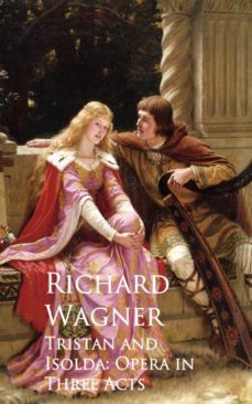 tristan and isolda: opera in three acts (ebook)-richard wagner-9783736413078