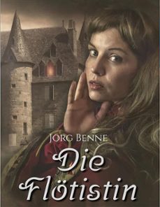 die flotistin (ebook)-jörg benne-9783755475378