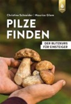 pilze finden (ebook)-christine schneider-9783818625078