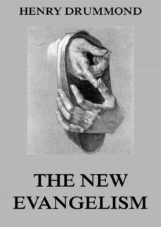 the new evangelism (ebook)-henry drummond-9783849644178