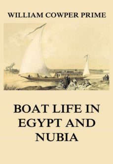 boat life in egypt and nubia (ebook)-william cowper prime-9783849649678