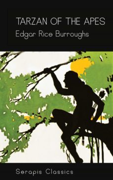 tarzan of the apes (serapis classics) (ebook)-edgar rice burroughs-9783962559878