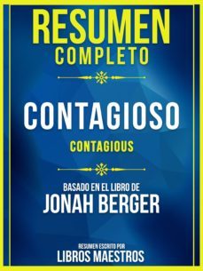 resumen completo: contagioso (contagious) - basado en el libro de jonah berger (ebook)-9783967240078
