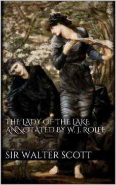the lady of the lake annotated by william j. rolfe (ebook)-sir walter scott-9786050387278